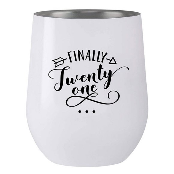 Other - Finally 21 birthday tumbler cup stainless steel